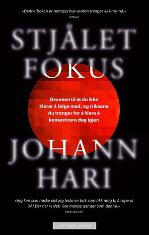 Stjålet fokus by Johann Hari