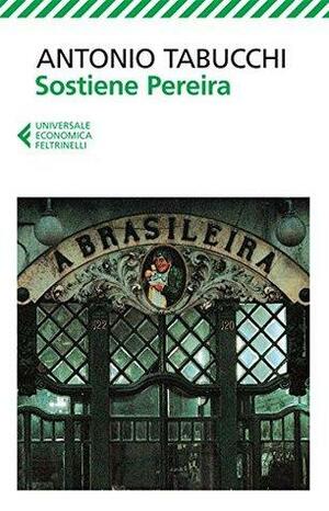 Sostiene Pereira: Una testimonianza by Antonio Tabucchi