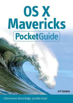 The OS X Mavericks Pocket Guide by Jeff Carlson