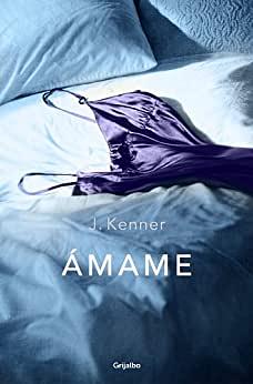 Ámame by J. Kenner