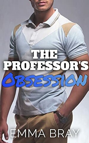 The Professor's Obsession by Emma Bray