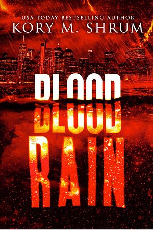 Blood Rain by Kory M. Shrum
