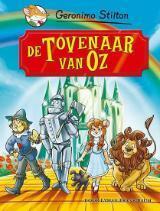 De tovenaar van Oz by L. Frank Baum, Geronimo Stilton, Dorette Zwaans