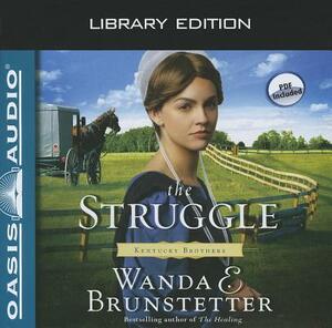 The Struggle (Library Edition) by Wanda E. Brunstetter