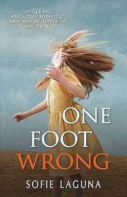 One Foot Wrong by Sofie Laguna