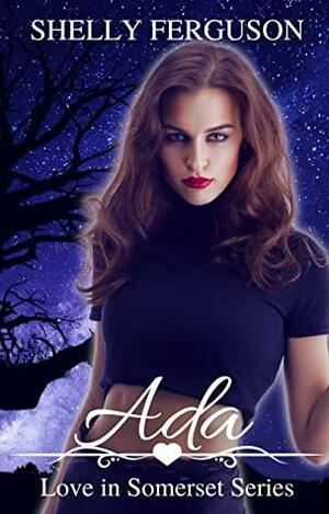 Ada: A Halloween Fantasy Romance by Shelly Ferguson