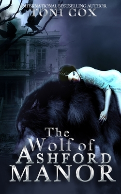 The Wolf of Ashford Manor by Toni Cox