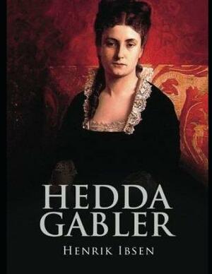 Hedda Gabler (Annotated) by Henrik Ibsen
