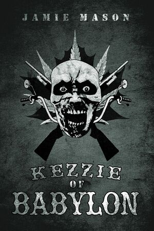 Kezzie of Babylon by Jamie Mason