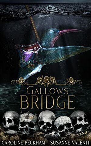 Gallows Bridge by Susanne Valenti, Caroline Peckham
