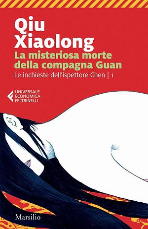 La misteriosa morte della compagna Guan by Qiu Xiaolong, Paola Vertuani