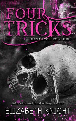 Four Tricks Special Edition by Elizabeth Knight, Elizabeth Knight