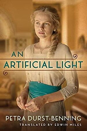 An Artificial Light (The Photographer's Saga Book 2) by Petra Durst-Benning, Edwin Miles