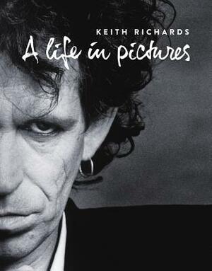 Keith Richards: A Life in Pictures by Andy Neill