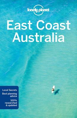Lonely Planet East Coast Australia by Lonely Planet, Kate Armstrong, Andy Symington