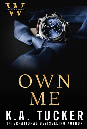 Own Me by K.A. Tucker