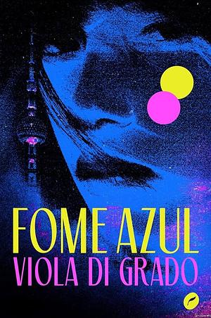 Fome Azul by Viola Di Grado