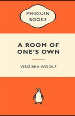 A Room of One's Own Annotated by Virginia Woolf