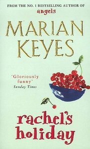 Rachel's Holiday by Marian Keyes