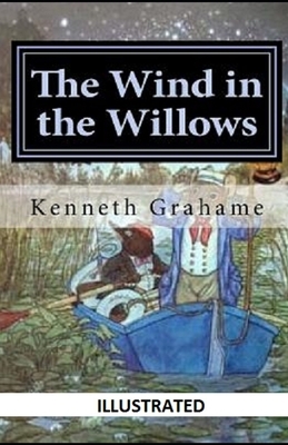 The Wind in the Willows Illustrated by Kenneth Grahame