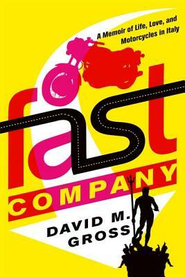 Fast Company by David M. Gross