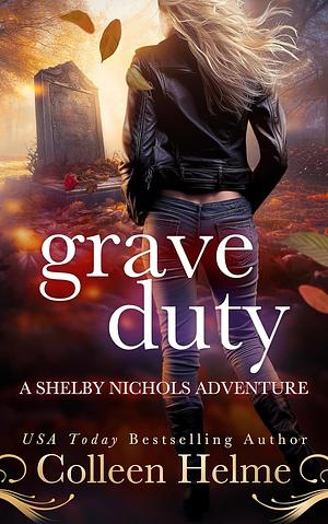 Grave Duty: A Paranormal Psychic Suspense Mystery  by Colleen Helme