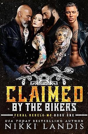 Claimed by the Bikers by Nikki Landis