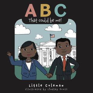 ABC That Could Be Me by Little Coleman