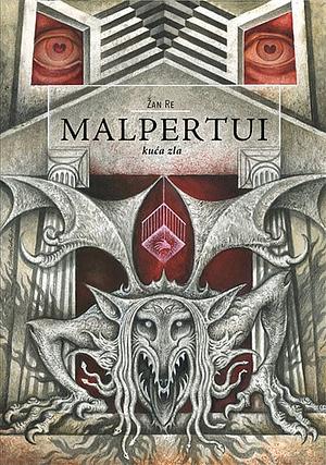 Malpertui - kuća zla by Jean Ray