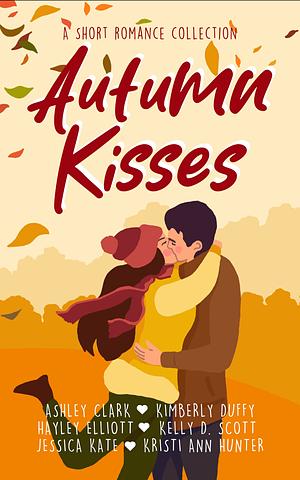 Autumn Kisses by Kristi Ann Hunter