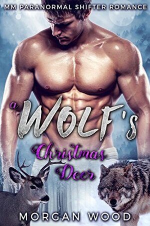 A Wolf's Christmas Deer by Morgan Wood
