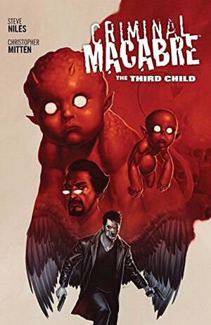 Criminal Macabre: The Third Child by Steve Niles, Chris Mitten
