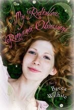 My Ridiculous, Romantic Obsessions by Becca Wilhite