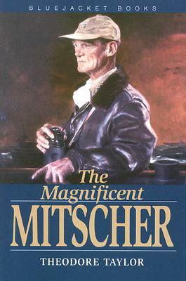 The Magnificent Mitscher by Theodore Taylor