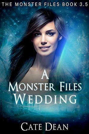 A Monster Files Wedding by Cate Dean