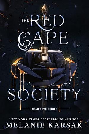 The Red Cape Society: The Complete Series by Melanie Karsak