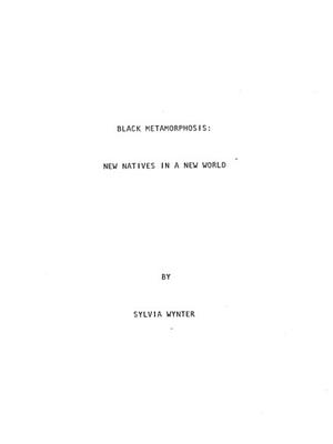 Black Metamorphosis: New Natives in a New World by Sylvia Wynter