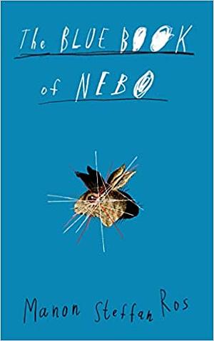 The Blue Book of Nebo by Manon Steffan Ros