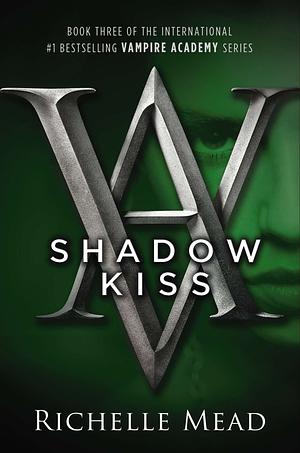 Shadow Kiss by Richelle Mead