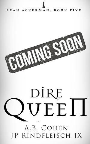 Dire Queen by J.P. Rindfleisch IX, A.B. Cohen