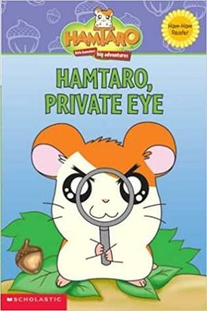 Hamtaro, Private Eye by Frances Ann Ladd, Ritsuko Kawai