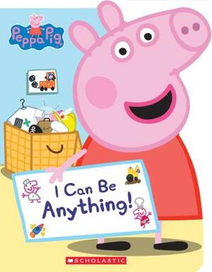 I Can Be Anything! by Annie Auerbach