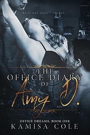 The Office Diary of Amy D. by Kamisa Cole