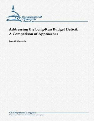 Addressing the Long-Run Budget Deficit: A Comparison of Approaches by Jane G. Gravelle