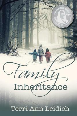 Family Inheritance by Terri Ann Leidich