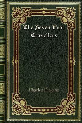 The Seven Poor Travellers by Charles Dickens