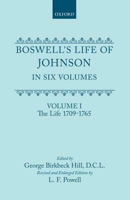 Boswell's Life of Johnson Together with Boswell's Journey of a Tour to the Hebrides and Johnson's Diary of a Journey Into North Wales: Volume I. the L by L.F. Powell, Samuel Johnson