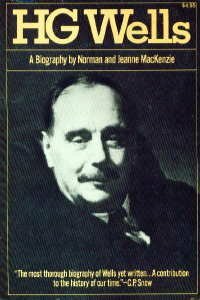 H.G. Wells by Norman Ian MacKenzie, Jeanne MacKenzie