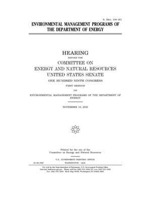 Environmental management programs of the Department of Energy by Committee on Energy and Natura (senate), United States Senate, United States Congress