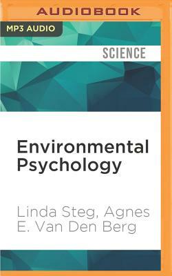 Environmental Psychology: An Introduction by Linda Steg, Agnes E. Berg